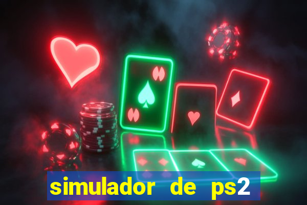 simulador de ps2 para pc